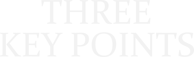 THREE KEY POINT